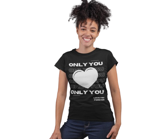 Only You Unisex T-Shirt